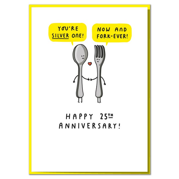 You're Silver One! Now And Fork-ever! Funny, Sweet 25th for wholesale by Mungo And Shoddy