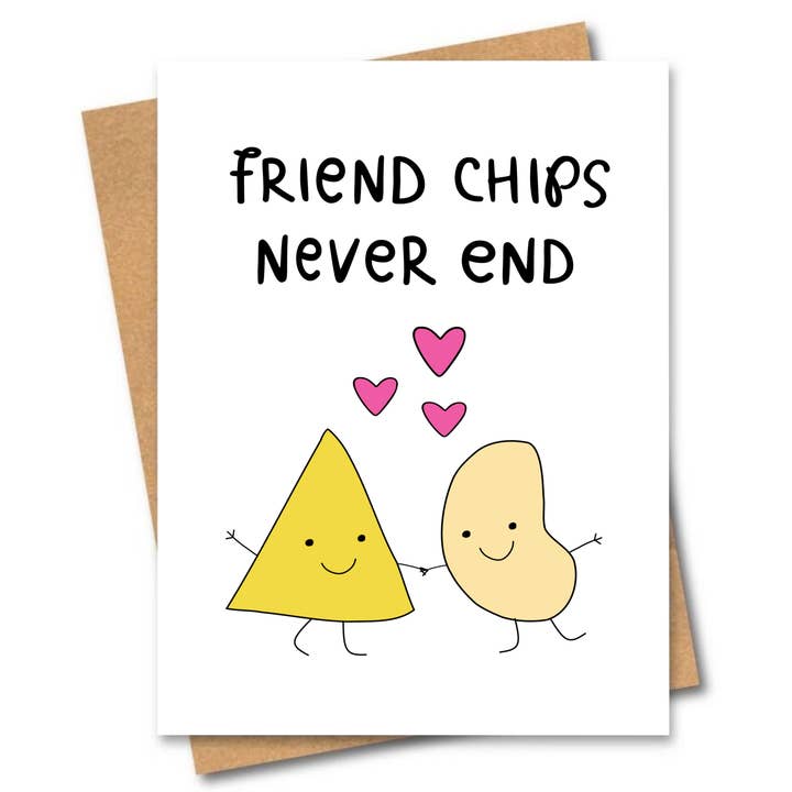 Friends of Henry Paper Co - Wholesale Friendship Card - Friend Chips Never End