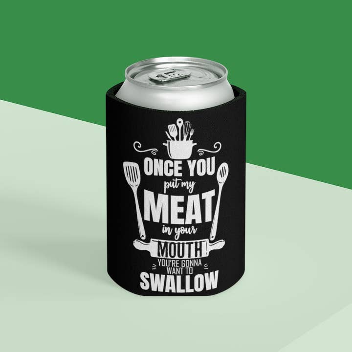 Teegarb LLC - Wholesale Drink Huggers & Koozies - Beer Can Cooler Sleeve Novelty Put My Meats To Your Mouth Comical Grilling Sayings Hilarious Grill Grilled Chargrill Smoking Proteins16