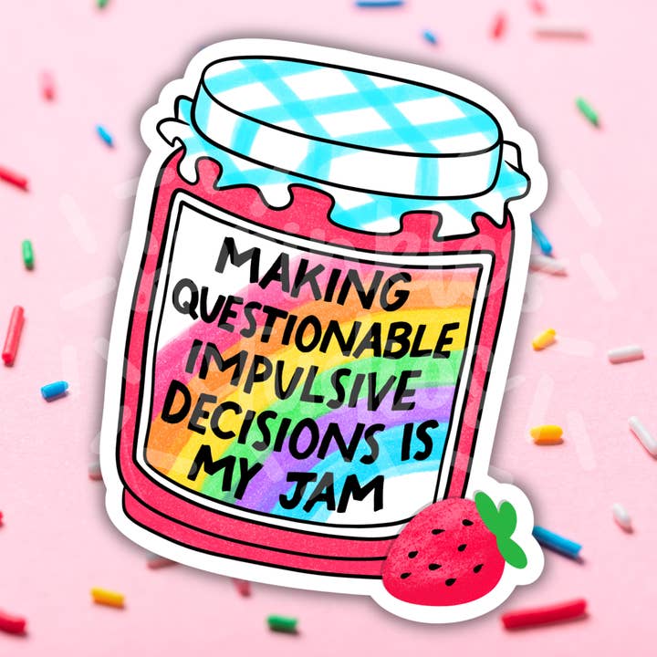 Questionable Impulsive Decisions Vinyl Sticker for wholesale by Sprinkles Studios
