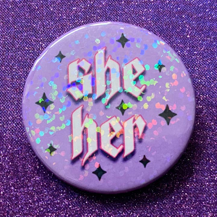 She/Her Pronoun Holographic Pin Badge for wholesale by Magical Meow