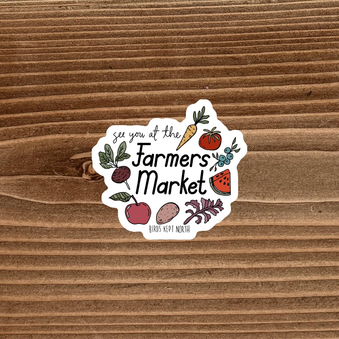 Birds Kept North - Wholesale Sticker - See You at the Farmers Market Stickers, Vinyl Die-Cut0
