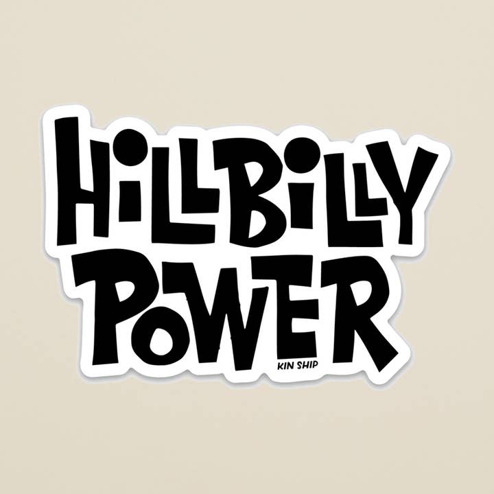 Kin Ship Goods - Wholesale Sticker - Hillbilly Power Sticker