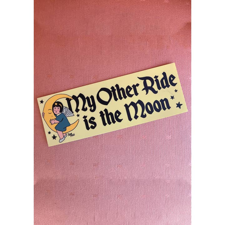 kaeraz - Wholesale Sticker - My Other Ride Is The Moon Bumper Sticker