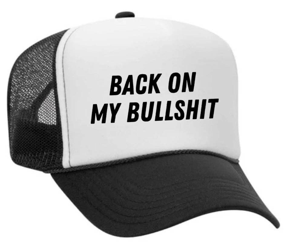Inappropriate Trucker Hats - Wholesale Trucker Hat - Unisex - Back On My Bullshit Trucker Hat0