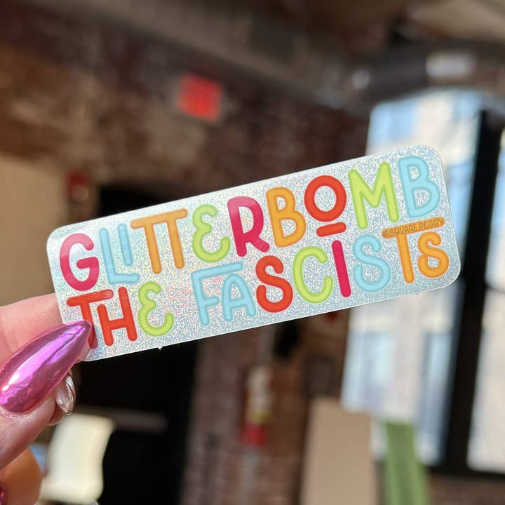 glitterbomb the fascists glitter sticker for wholesale by Square Peggy