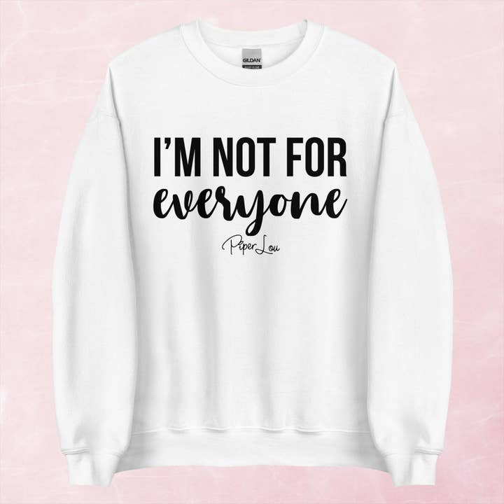 Sweat-shirt à col rond graphique "Je ne suis pas pour tout le monde" pour la vente par Piper Lou Collection