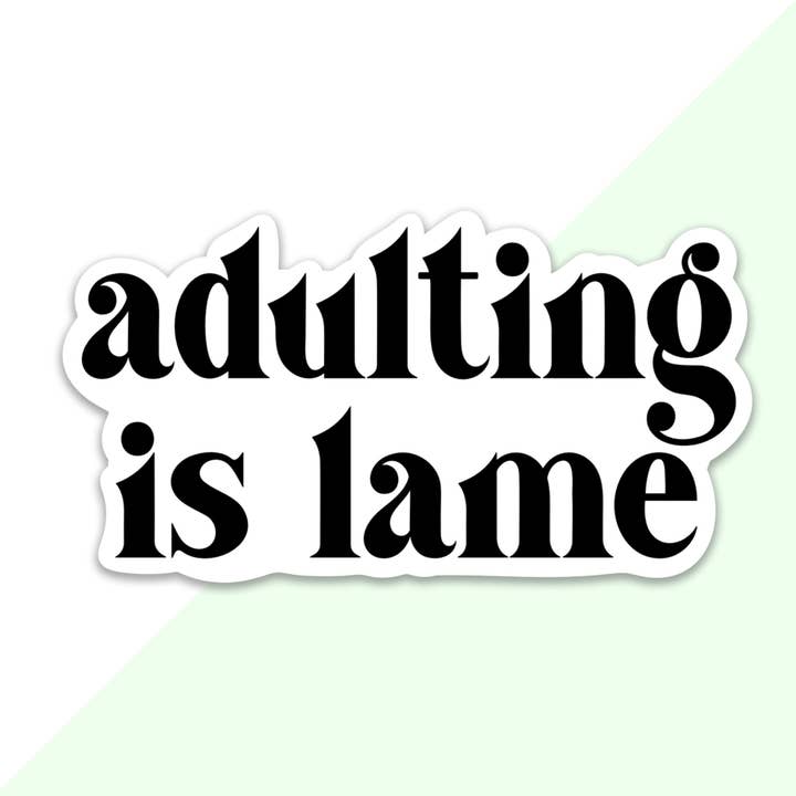 Adulting Is Lame Sticker for wholesale by Frog Beary