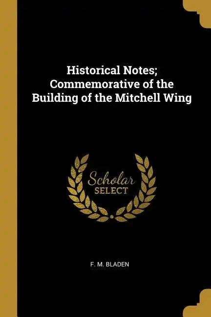 Books by splitShops - Wholesale History & Geography - Historical Notes; Commemorative of the Building of the Mitchell Wing - Paperback0