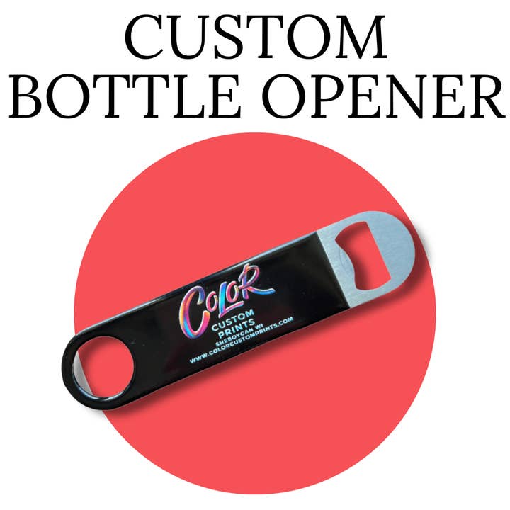 Custom Bottle Opener for wholesale by Color Custom Prints