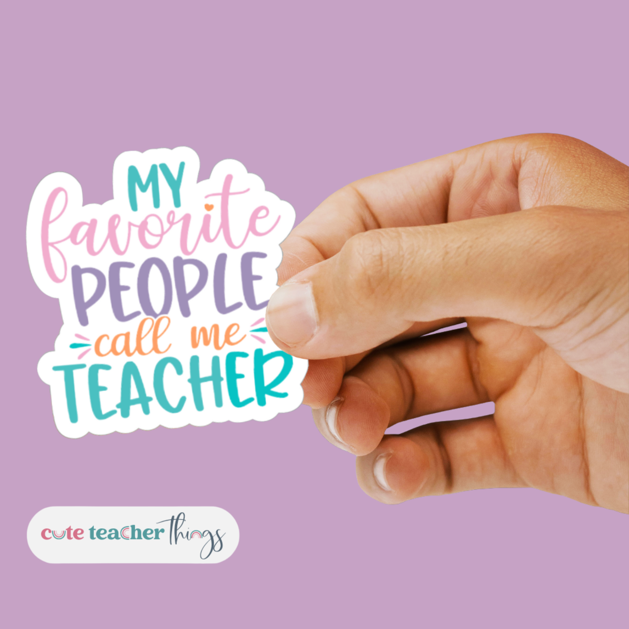 Cute Teacher Things - Wholesale Sticker - My Favorite People Call Me Teacher Sticker2