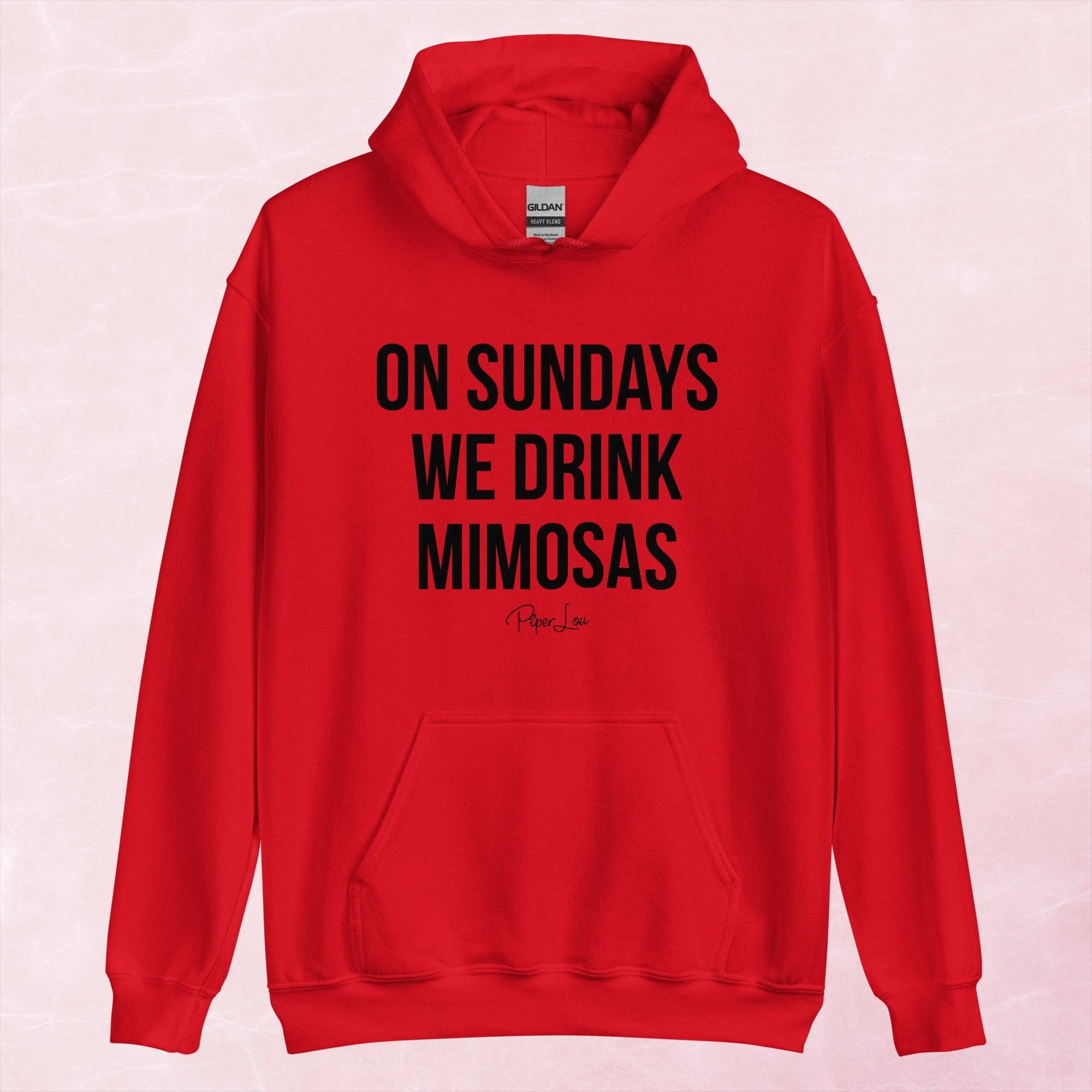 Piper Lou Collection - Wholesale Hoodie - Women's - On Sundays We Drink Mimosas Graphic Hoodie0