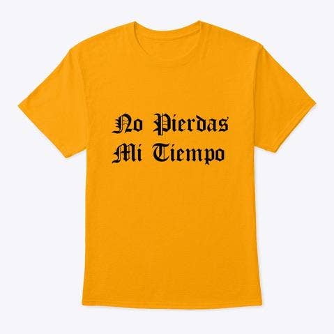 No Pierdas Mi Tiempo - Shirt for wholesale by SOY PEOR