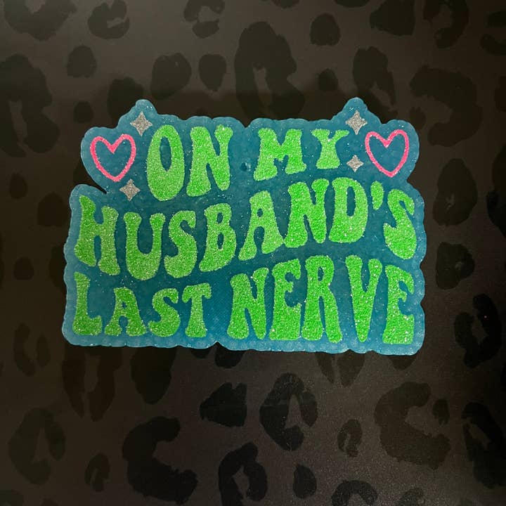 Cozy Leopard Boutique - Wholesale Car Freshener - Women's - On My Husbands Last Nerve Car Freshie1