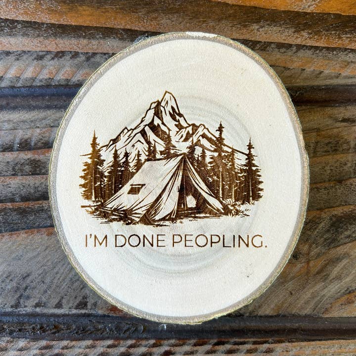 I'm Done Peopling Coaster, Funny Rustic Wooden Coasters for wholesale by Parks Art Collection