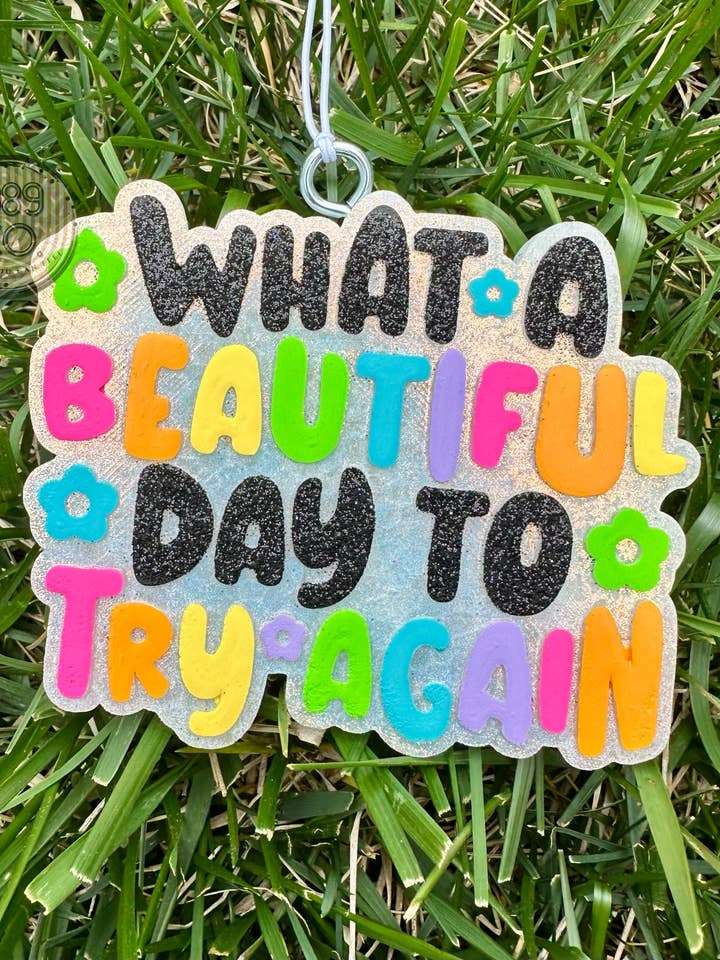What A Beautiful Day To Try Again Car Freshie for wholesale by 1989 Co.