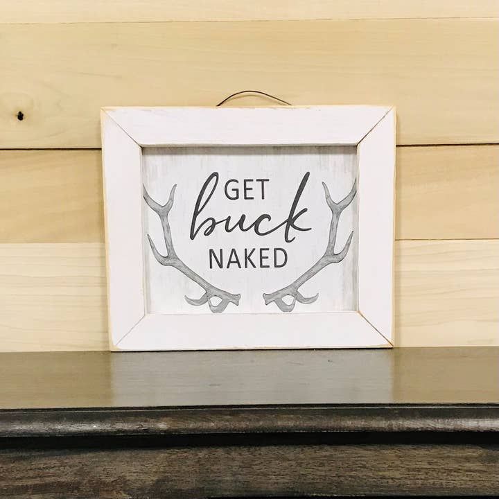 JanMichaels Art & Home - Wholesale Wall Sign - LET616 Buck Naked