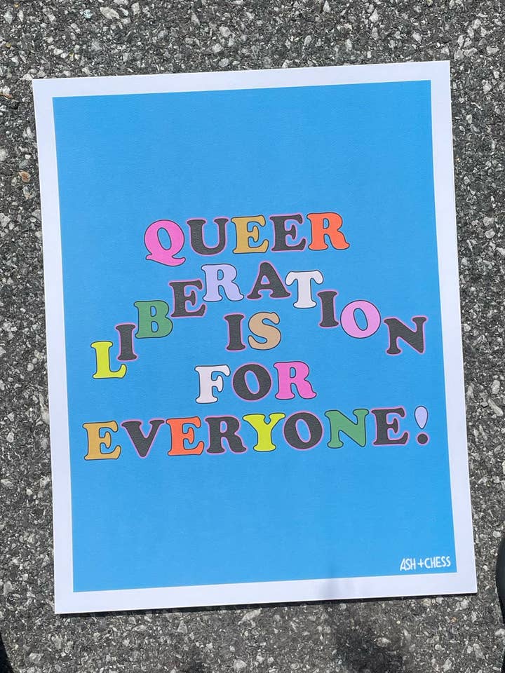 11" x 14" Queer Liberation Is For Everyone for wholesale by Ash + Chess