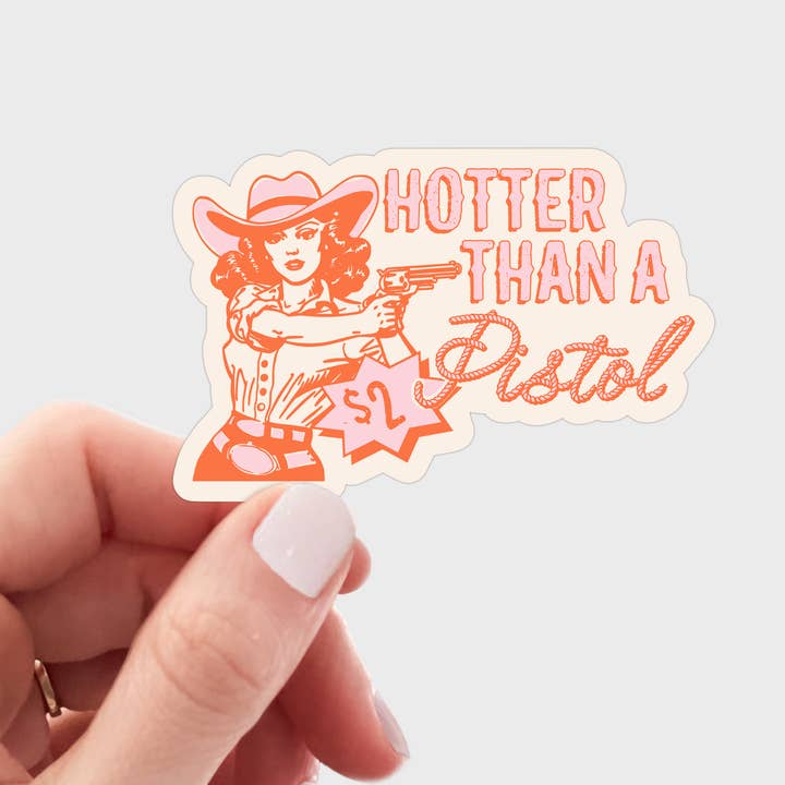 Yarnival - Wholesale Sticker - Hotter Than a Two Dollar Pistol Sticker - western, cowgirl