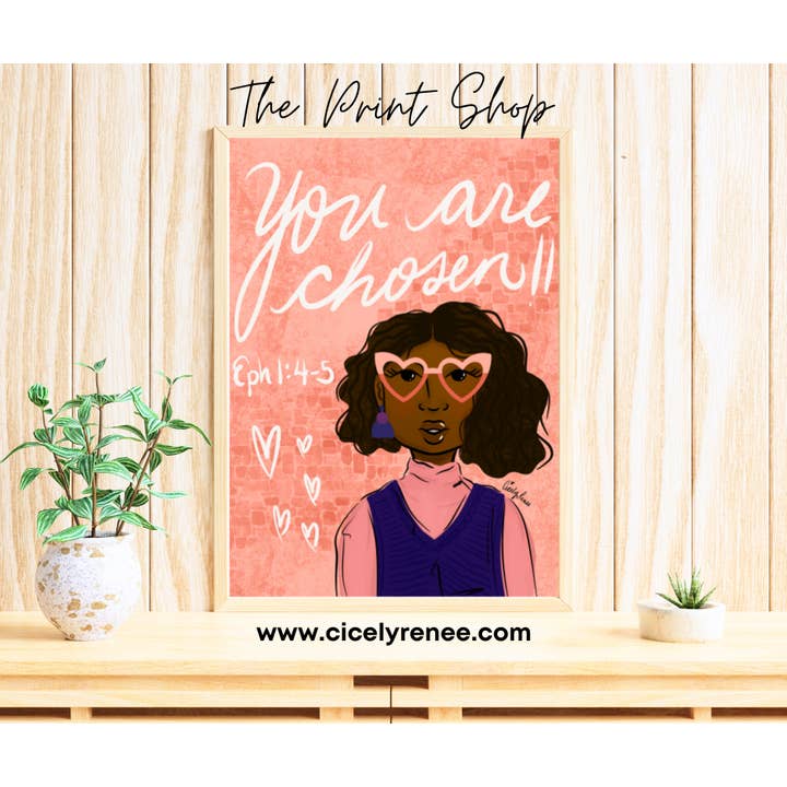 You Are Chosen Art Print - TPS for wholesale by Sincerely, Peace by CicelyRenee