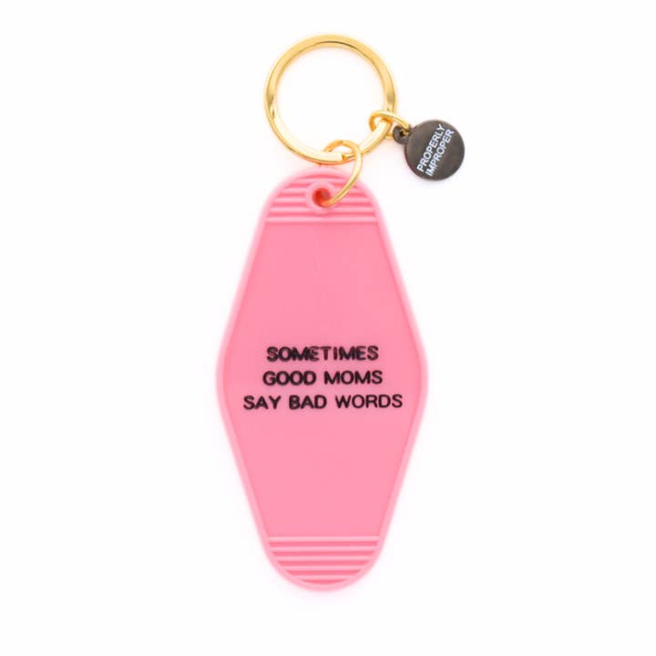 Hot Stamped Motel Keychain Sometimes Good Moms for wholesale by Properly Improper