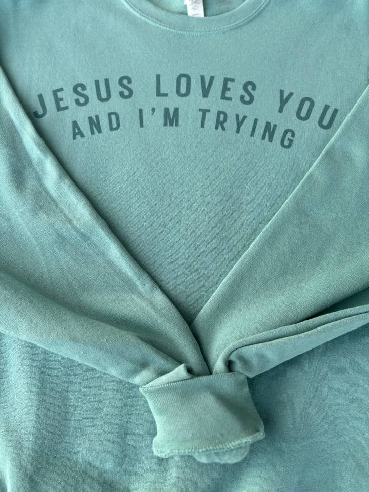 Jesus Loves You and I'm Trying Tonal Wholesale Sweatshirt for wholesale by Wills Creek Designs