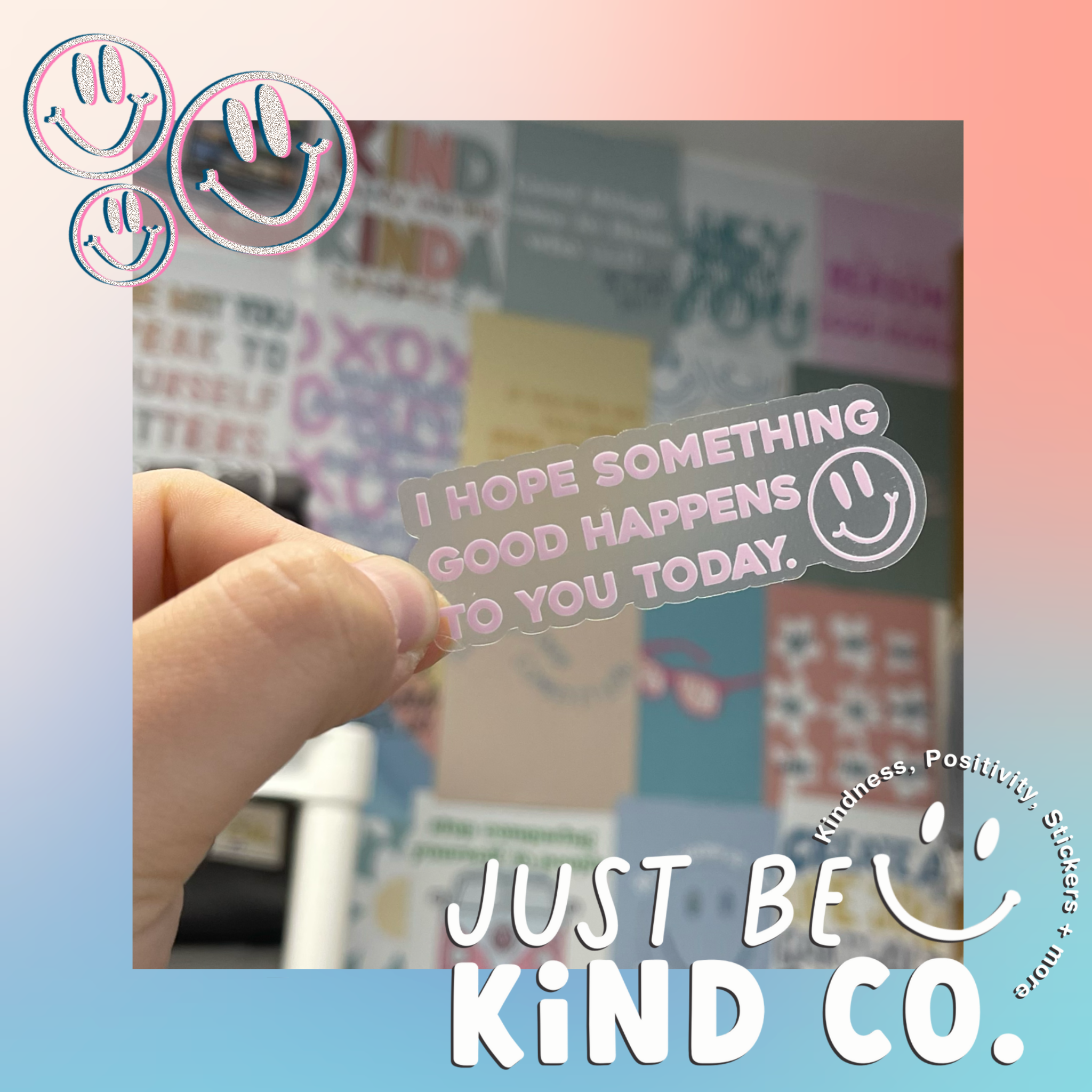 Just Be Kind Co. - Vendita all'ingrosso Adesivo - Spero che oggi ti succeda qualcosa di buono - CLEAR Sticker1