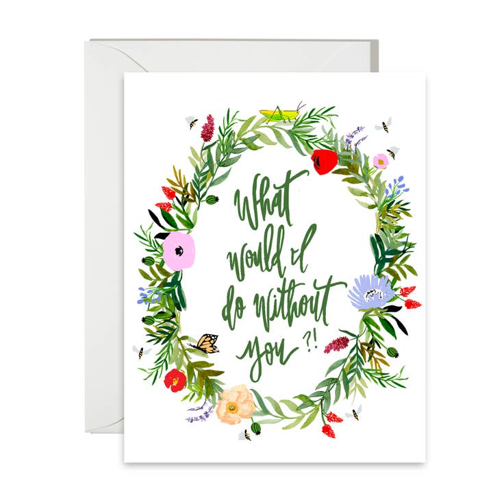 Biglietto di auguri con scritta «Cosa sarebbe stato fatto senza te» per la vendita all'ingrosso da parte di Shannon Kirsten Illustration