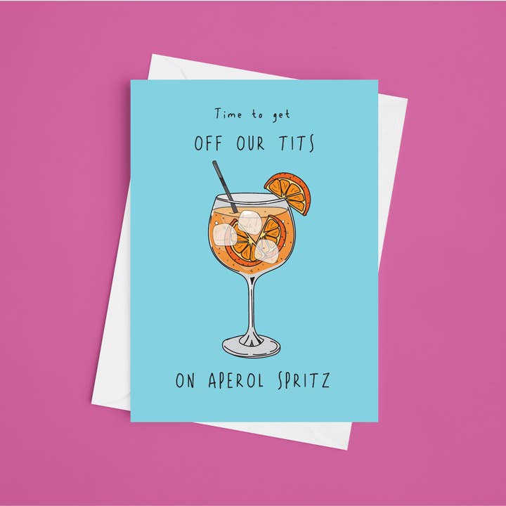 Laura Lonsdale - Wholesale Birthday Card - Off Our Tits On Aperol Spritz - 5x7 Birthday Card