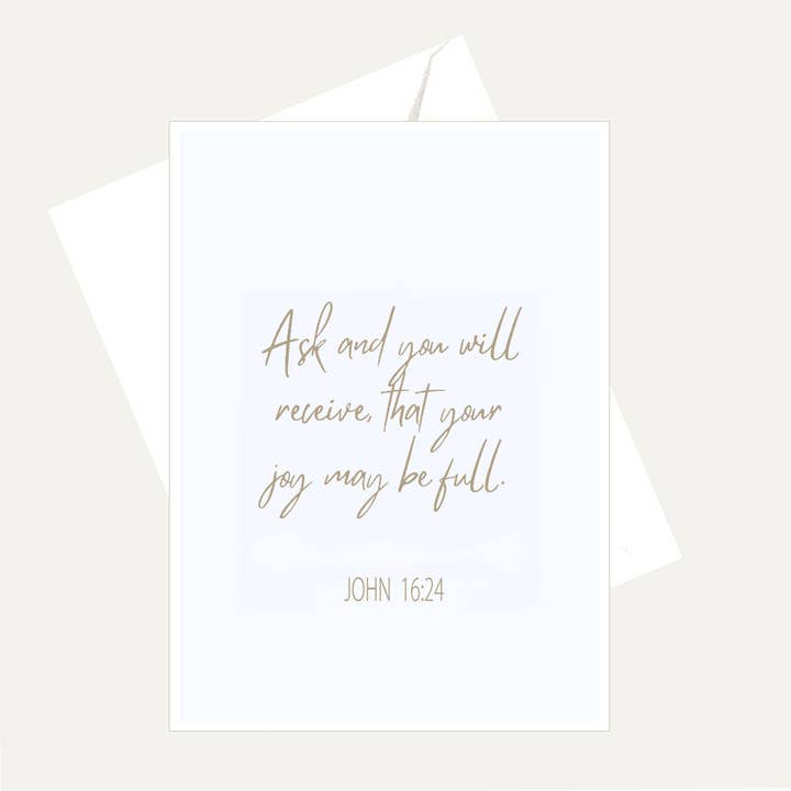 Ask & You Shall Receive That Your Joy... Love & Faith Card for wholesale by Bellflower Girl