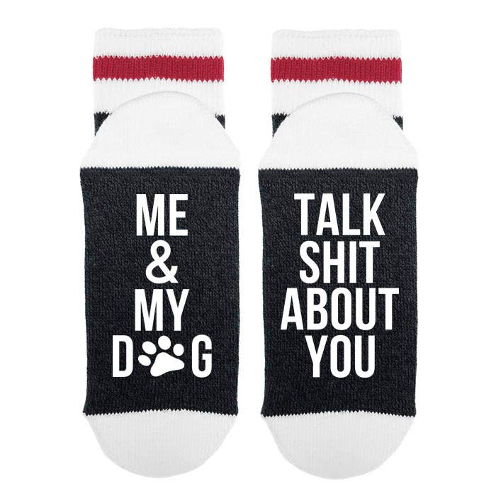 Sock Dirty to Me - Wholesale Socks - Women's - Me And My Dog Talk Shit About You - Socks1