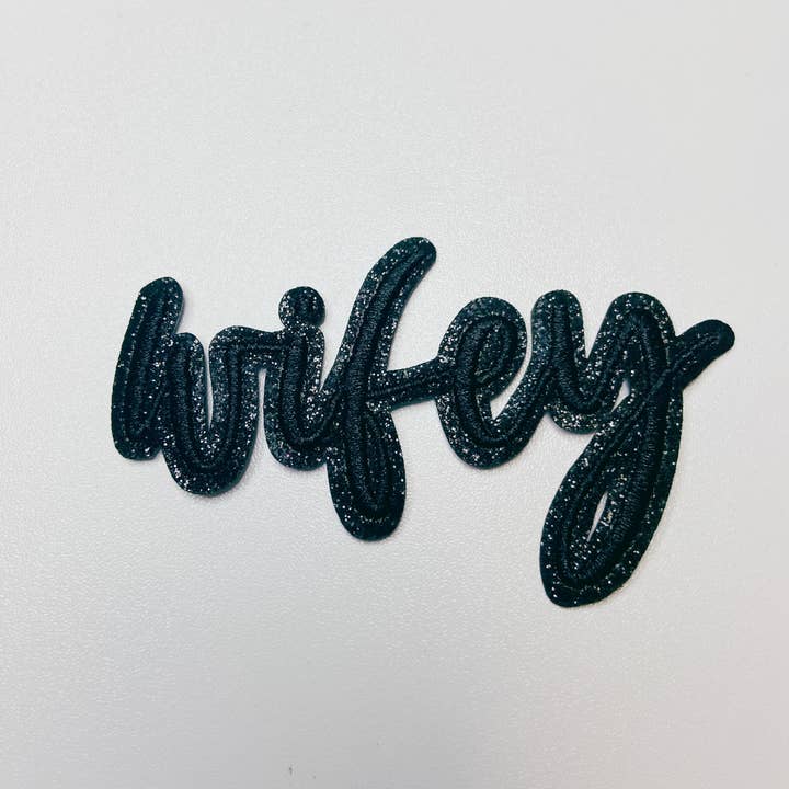 TEELUX - Wholesale Patch - 3" WIFEY in white or Black w Sparkle - Embroidered Hat Patch