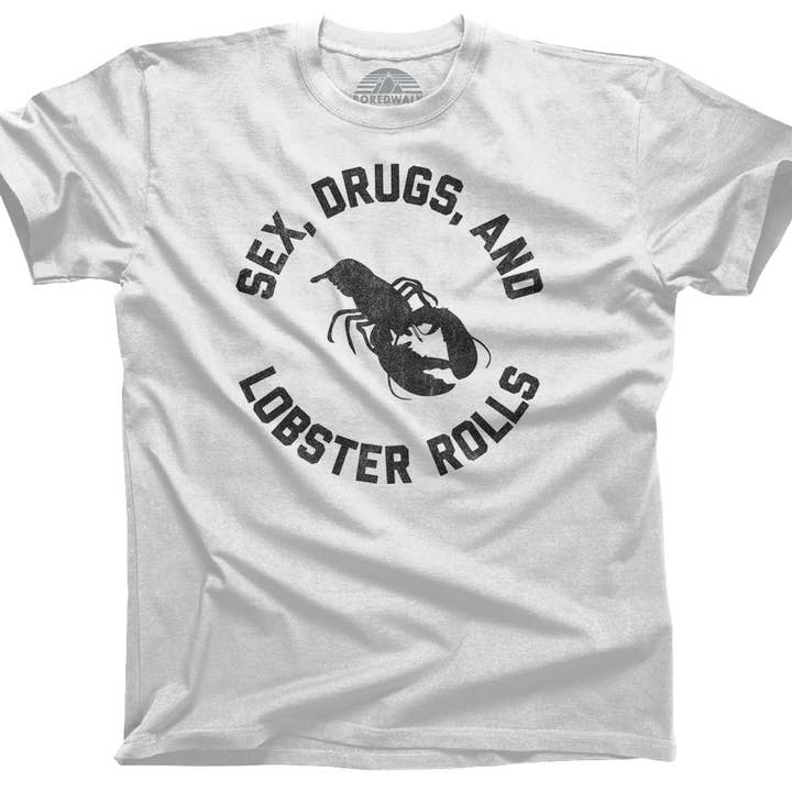 Boredwalk - Wholesale Screen Printed T-Shirt - Men's - Men's Sex Drugs and Lobster Rolls T-Shirt2