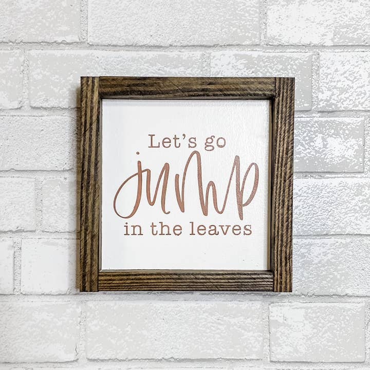 Jump in the Leaves - 8 x 8 Sign for wholesale by Little Beautiful Mess