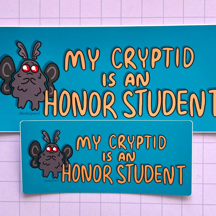"My Cryptid is an Honor Student" Bumper Sticker for wholesale by 2Birds1Pencil Illustrations