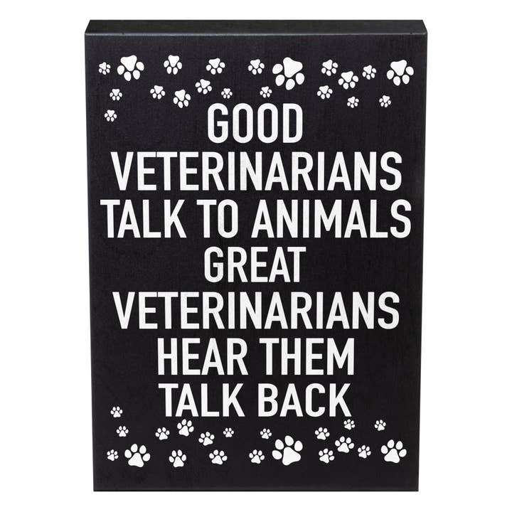 Good Veterinarians Talk to Animals Wooden Sign for wholesale by JennyGems