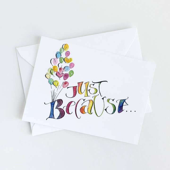 The Painted Pen - Wholesale Everyday Greeting Card - Just Because Mini Card0
