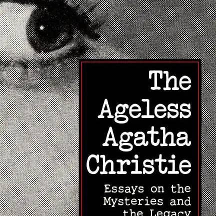Books by splitShops - Wholesale Mystery - The Ageless Agatha Christie: Essays on the Mysteries and the Legacy - Paperback