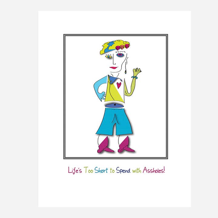 'Kelly' - La vie est trop courte pour la passer avec des connards ! pour la vente par Curmudgeon Cards - Works of Art on Paper