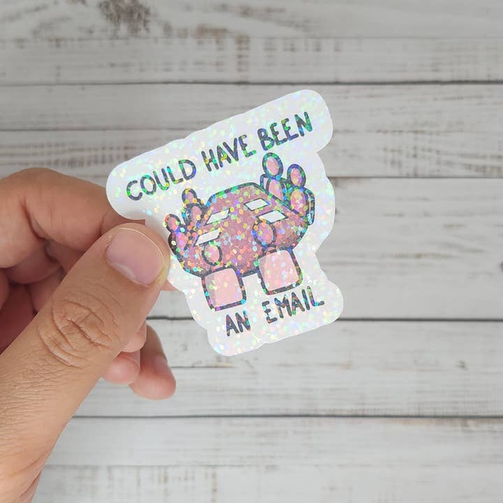 Autocollant Could have been an email pour la vente par Your inspiration