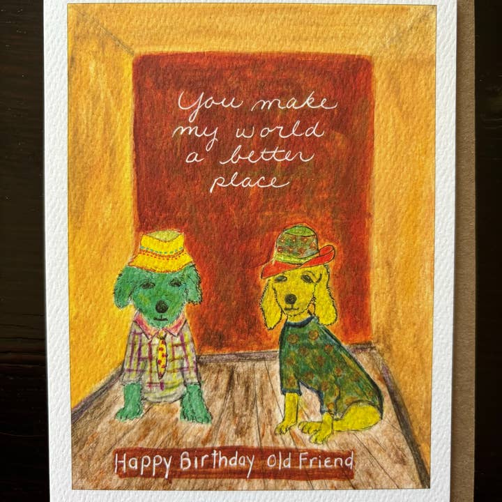 Bernie Street Studios - Wholesale Birthday Card - You make my world better old friend birthday dog card