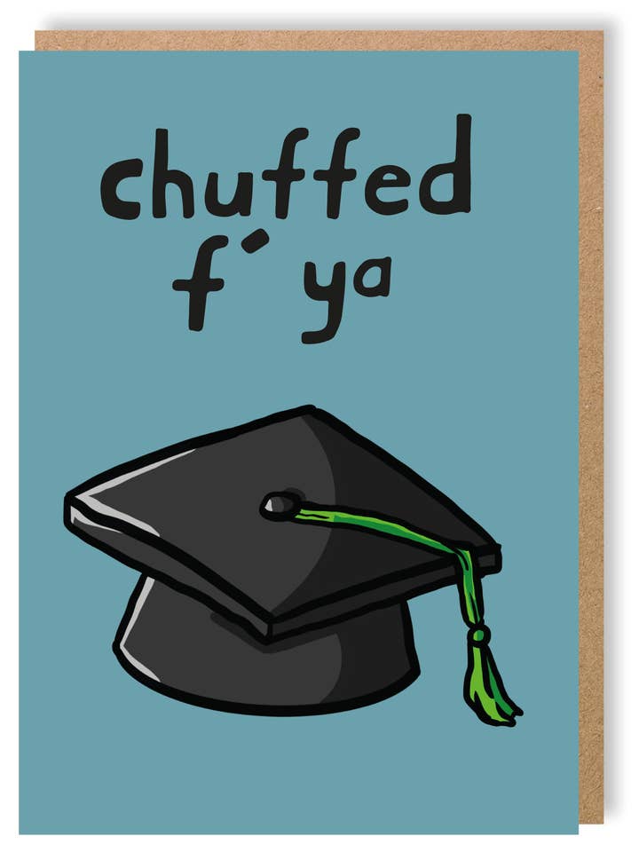 Chuffed F' Ya - Graduation - Greetings Card - LukeHorton Art for wholesale by LukeHorton Art Ltd