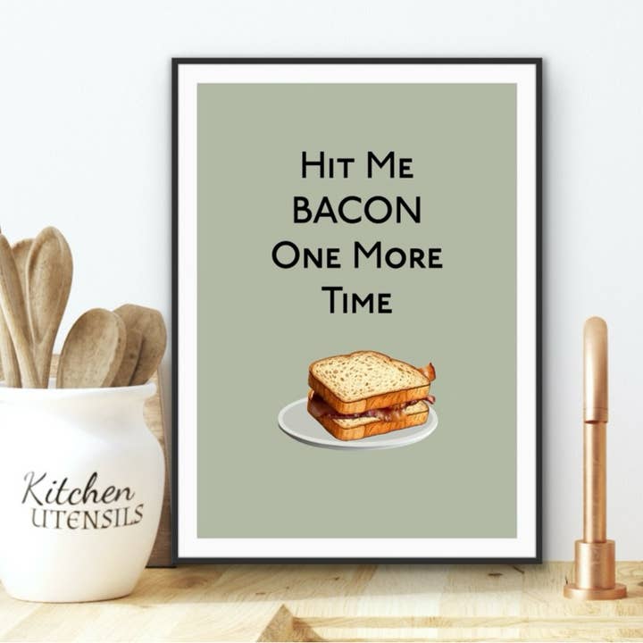 Hit Me Bacon One More Time - Kitchen Print for wholesale by The Printed Word Store