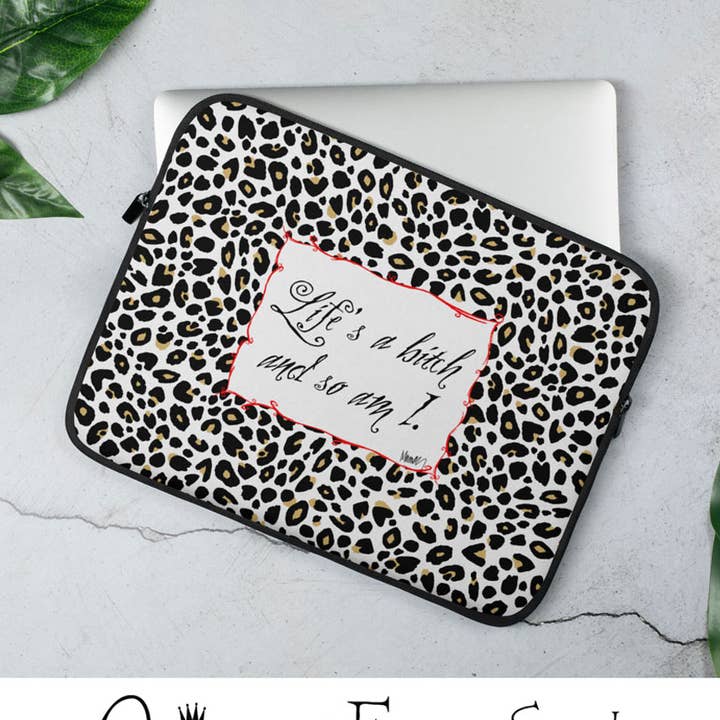 Life's A Bitch Laptop Sleeve for wholesale by Queen of France Studios