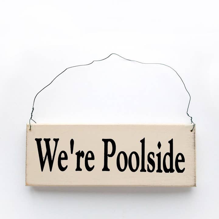 We Are Poolside Sign for wholesale by Knock on Wood