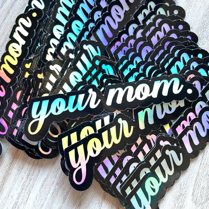Autocollant holographique Your Mom | Pack d'autocollants sarcastiques | Autocollant drôle pour ordinateur portable | Bombe autocollante | Autocollant hargneux | Autocollants amusants pour pare-chocs pour la vente par WritingLoveShop