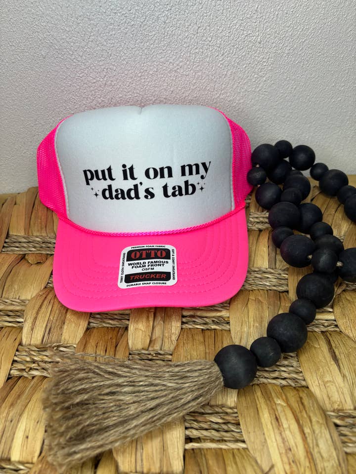 put it on my dad's tab Trucker Hat for wholesale by Pink August