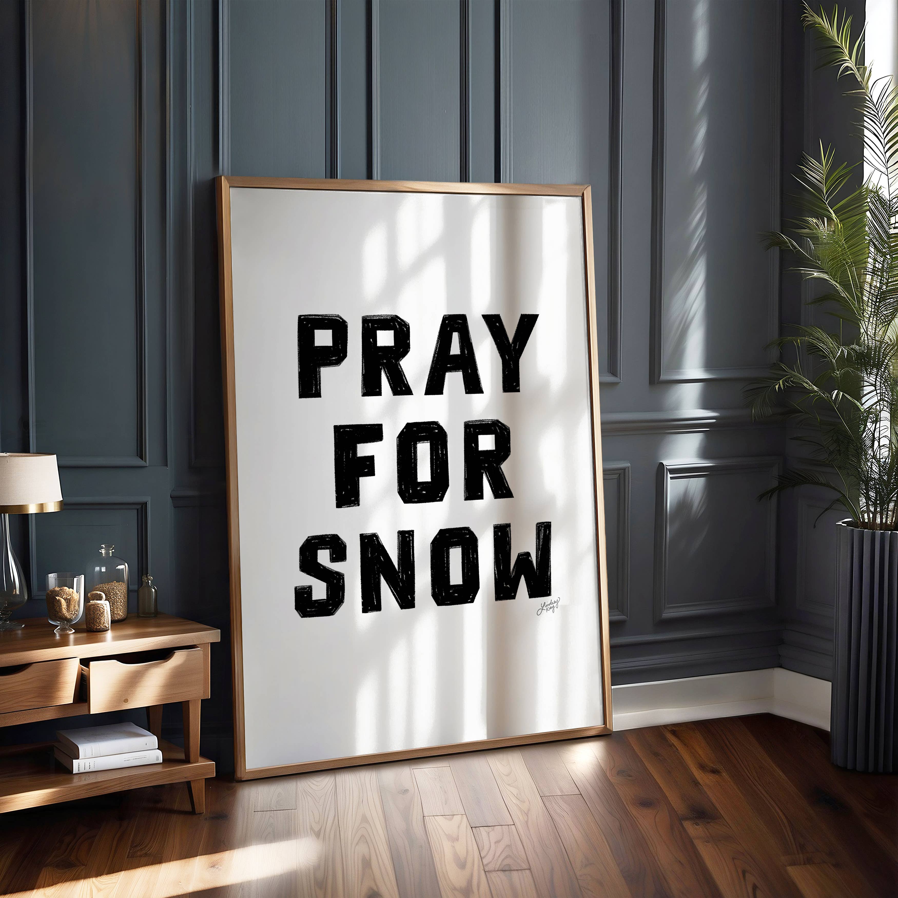 Lindsey Kay Collective - Wholesale Art Print - Pray For Snow - Art Print1
