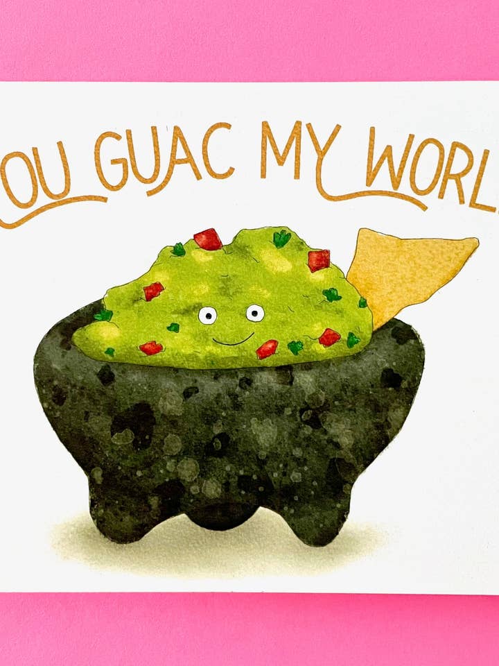 You Guac My World Card for wholesale by Unruly Wit