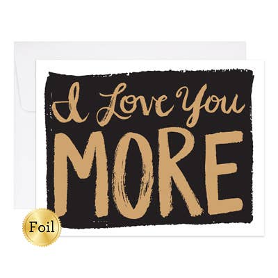 I Love You More - Love Card for wholesale by 9th Letter Press